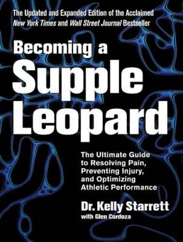 Becoming a Supple Leopard 2nd Edition: The Ultimate Guide to Resolvi – VERY GOOD