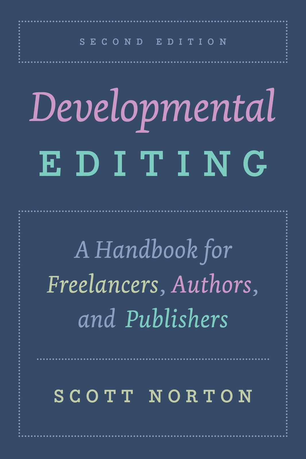 Developmental Editing, Second Edition: A Handbook for Freelancers, Authors, …