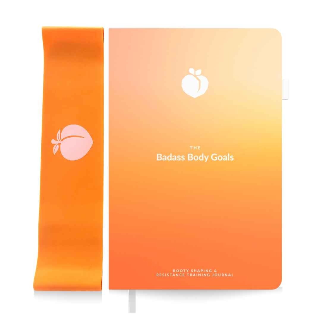 The Badass Body Goals Journal by Habit Nest. Booty Shaping & Resistance Training