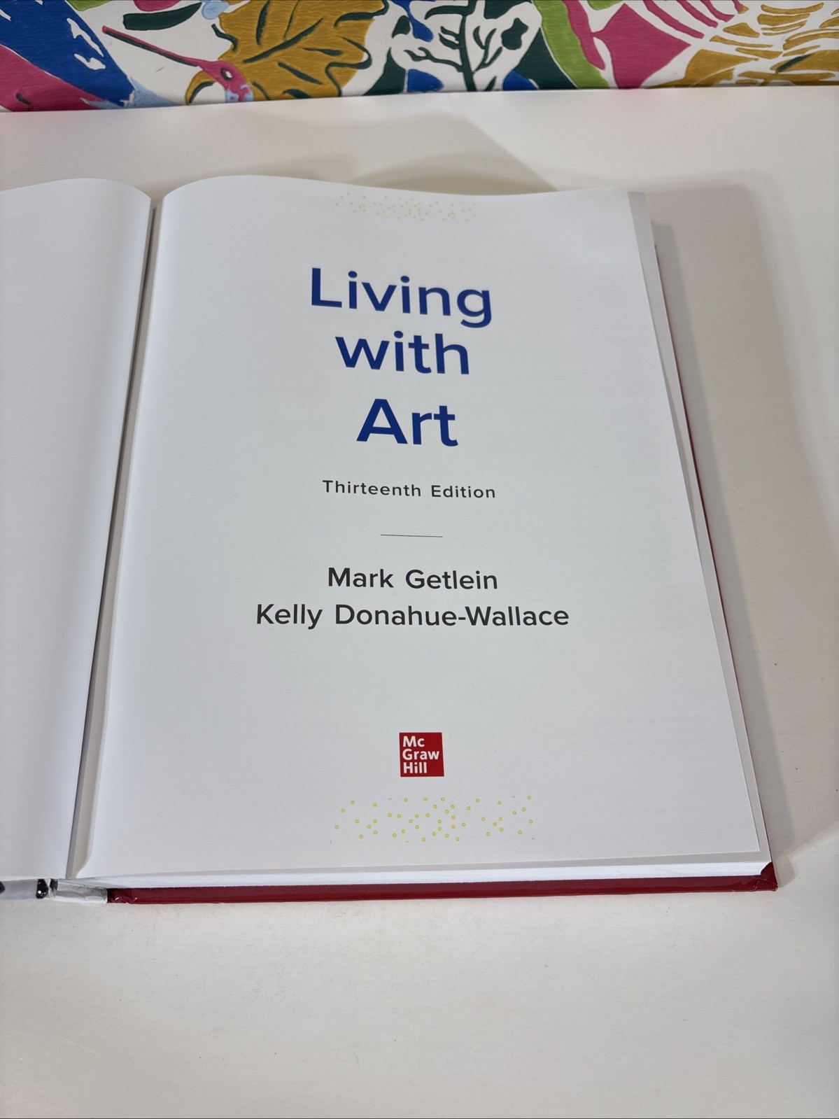 Living with Art 13th Edition Hardcover Donahue-Wallace & Getlein 9781265594855