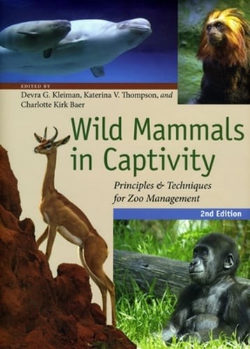 Wild Mammals in Captivity: Principles and Techniques for Zoo Management: Used