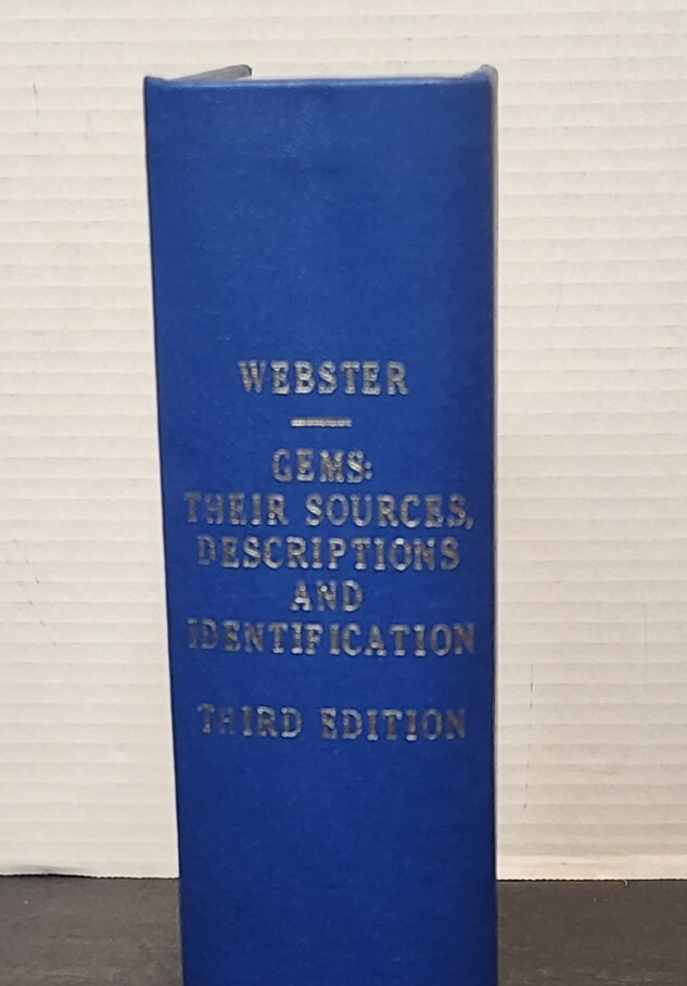 Gems – Their Sources, Descriptions and Identification R Webster 3rd Edition 1977