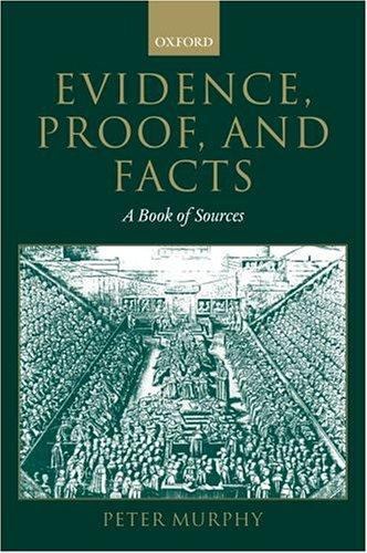 Evidence, Proof, and Facts : A Book of Sources by Peter Murphy (2003, Trade…