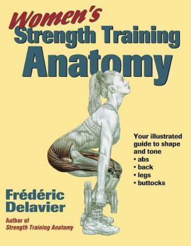 Women’s Strength Training Anatomy – 0736048138, paperback, Frederic Delavier