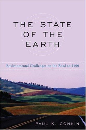 The State of the Earth: Environmental Challenges on the Road to 2100, Conkin, Pa
