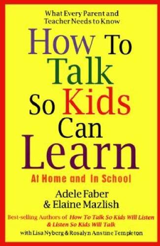 How to Talk So Kids Can Learn – Hardcover By Mazlish, Elaine – ACCEPTABLE