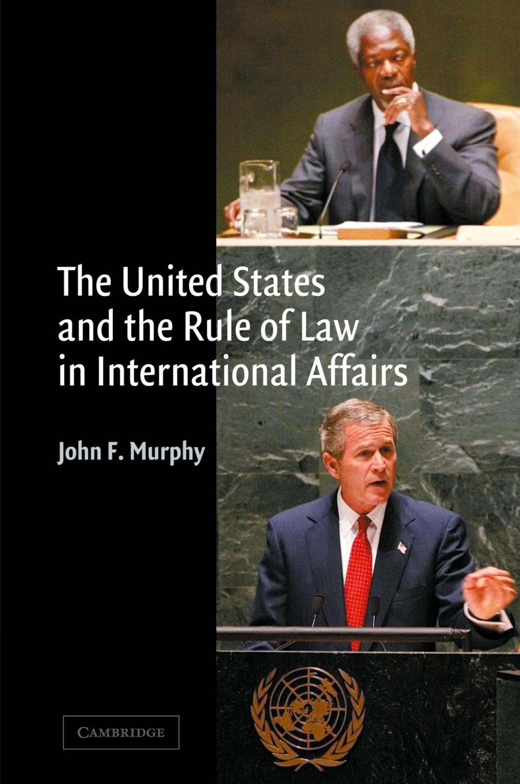The United States and the Rule of Law in International Affairs