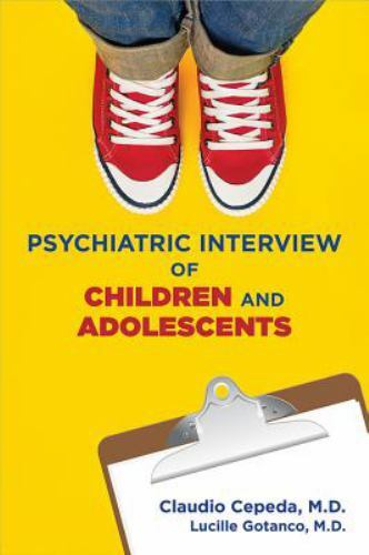 Psychiatric Interview of Children and Adolescents by Dr Claudio Cepeda