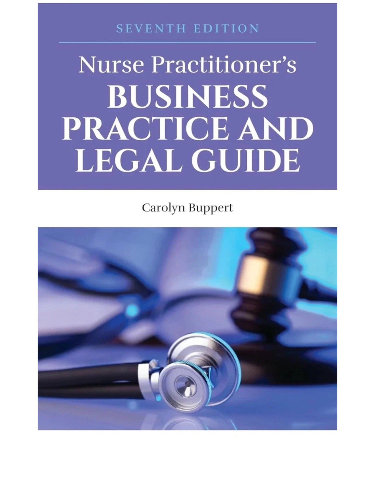 USA Nurse Practitioner’s Business Practice and Legal Guide (Buppert, 7th Ed.