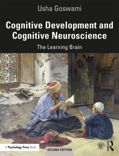 Cognitive Development and Cognitive Neuroscience: The Learning Brain by Goswami