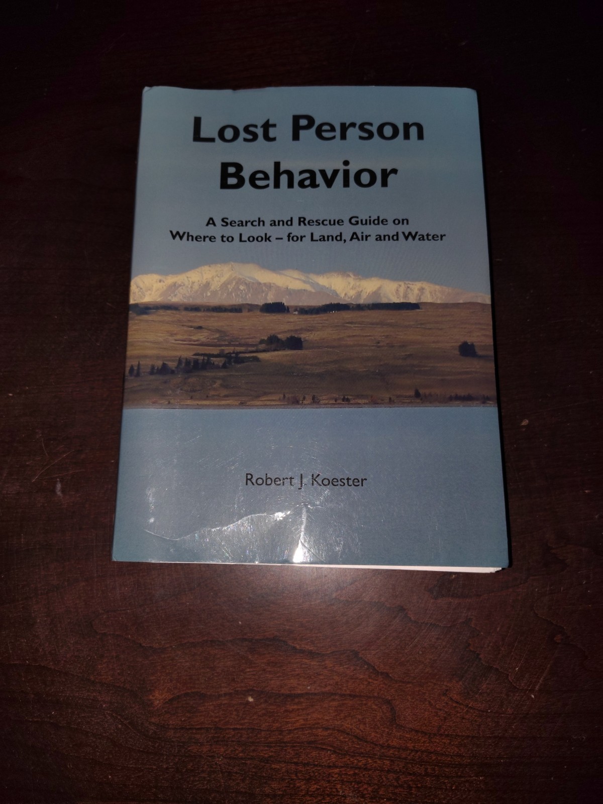 Lost Person Behavior : A Search and Rescue Guide… By Robert J. Koester 2008