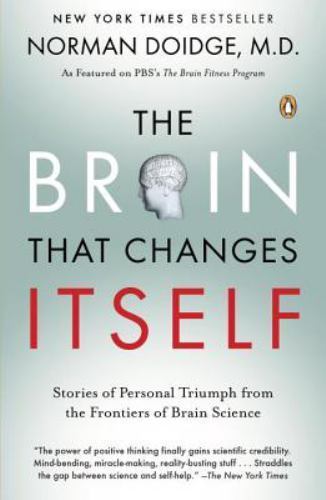 The Brain That Changes Itself: Stories of Personal- paperback, MD, 9780143113102