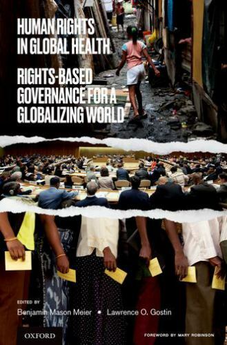 Human Rights in Global Health: Rights-Based Governance for a Globalizing World,
