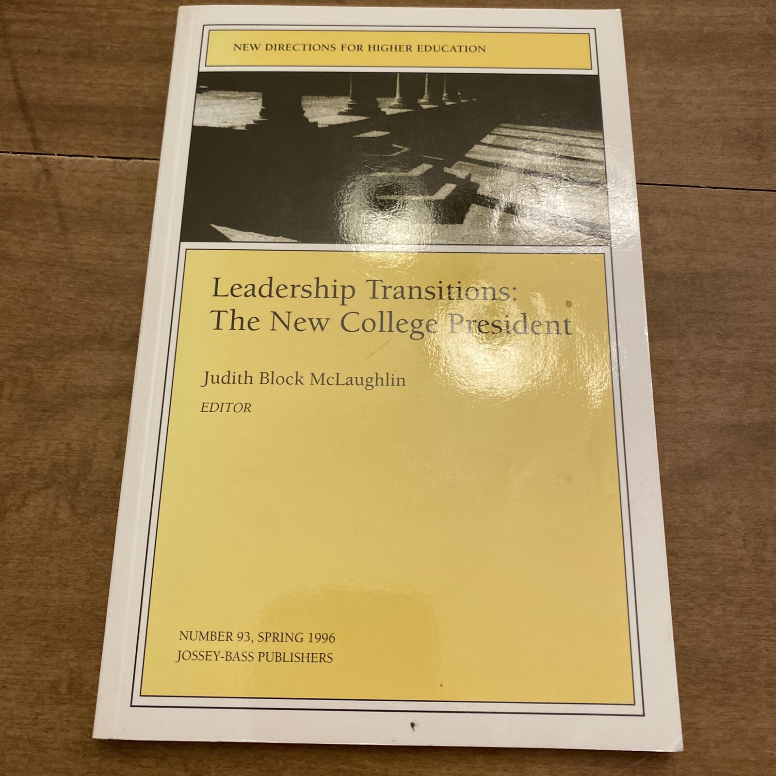 LEADERSHIP TRANSITIONS: THE NEW COLLEGE PRESIDENT: By Judith Block