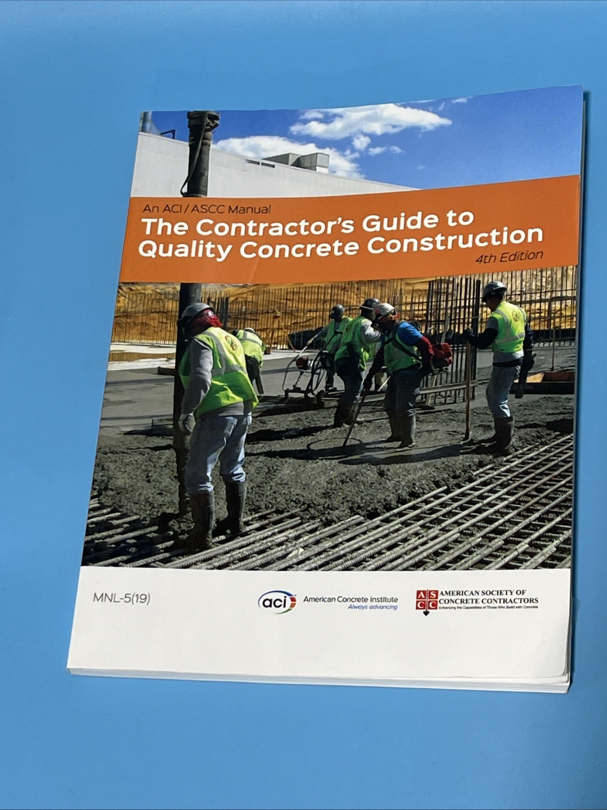 The Contractor’s Guide to Quality Concrete Construction 4th Edition