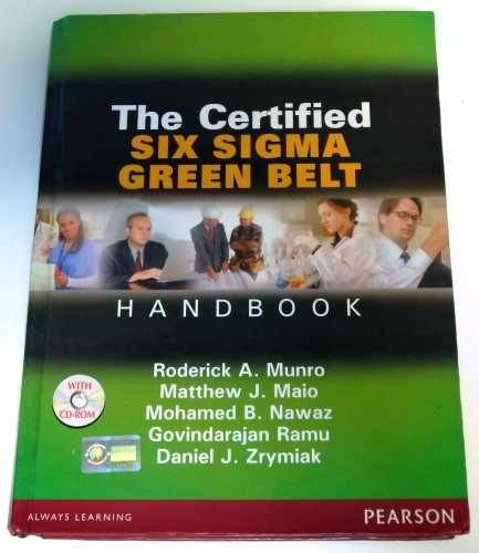 The Certified Six Sigma Green – Hardcover, by Roderick A. Munro; – Very Good