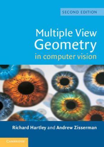 Multiple View Geometry in Computer Vision by Hartley, Richard