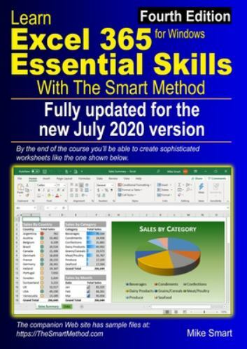 Learn Excel 365 Essential Skills with The Smart Method: Fourth Edition: updated