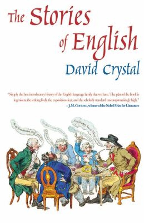 The Stories of English : The Best Introductory History of the Eng