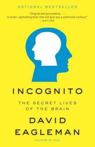 Incognito: The Secret Lives of the Brain – Paperback – VERY GOOD