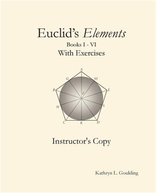 Euclid’s Elements with Exercises Instructor’s Copy (Paperback or Softback)