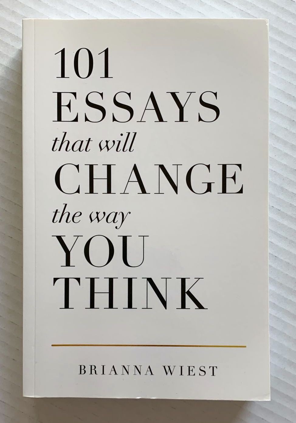 Brianna Wiest – 101 Essays That Will Change the Way You Think (2016, Paperback)