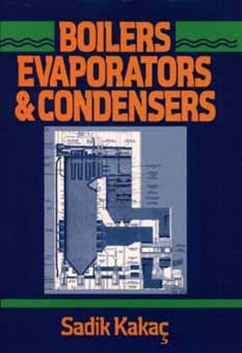Boilers, Evaporators, and Condensers by Sadik Kakaç: Used