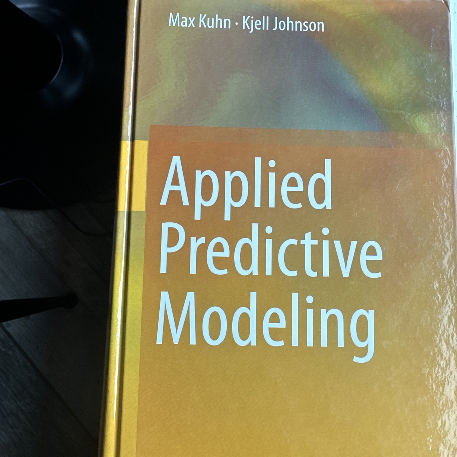 Applied Predictive Modeling by Kjell Johnson and Max Kuhn (2013, Hardcover)