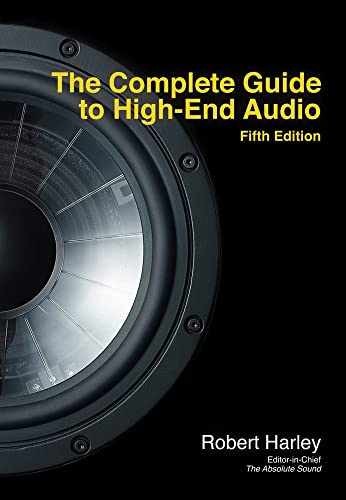 The Complete Guide to High-End Audio – Paperback, by Harley Robert – Very Good