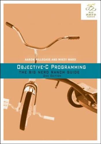 Objective-C Programming: The Big Nerd Ranch Guide (2nd Edition) (Big – VERY GOOD