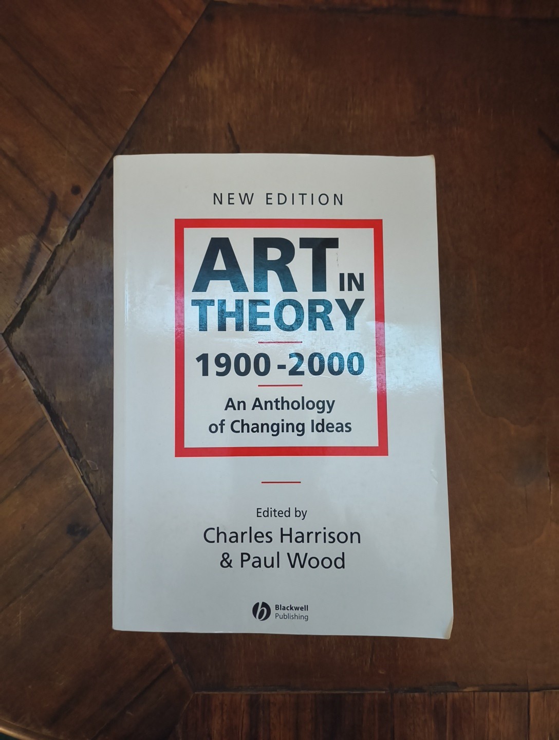 Art in Theory 1900 – 2000 : An Anthology of Changing Ideas by Paul Wood…