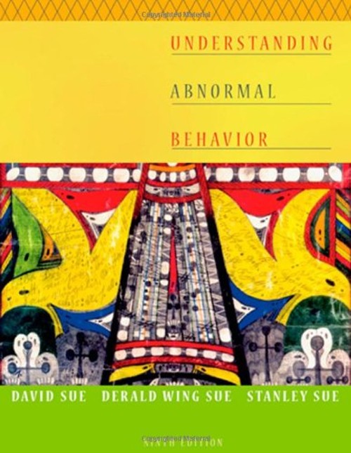 Understanding Abnormal Behavior Derald Wing, Sue, Stanley, Sue, D