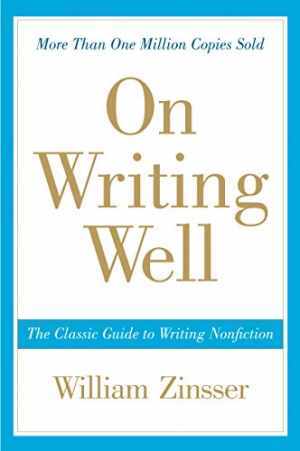 On Writing Well: The Classic Guide – Paperback, by Zinsser William – Acceptable