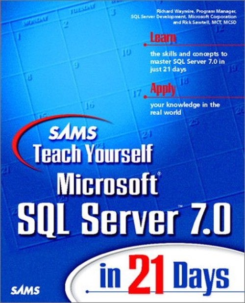 Sams Teach Yourself Microsoft SQL Server 7 in 21 Days Paperback R