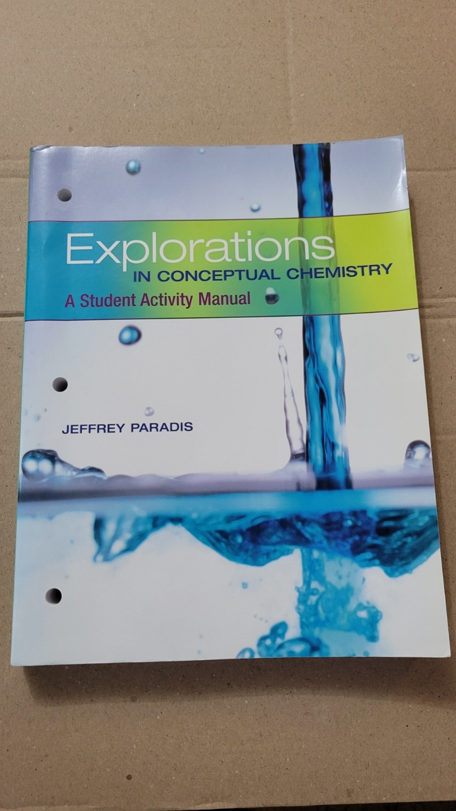 Explorations in Conceptual Chemistry: A Student Activity Manual (3rd Edition…