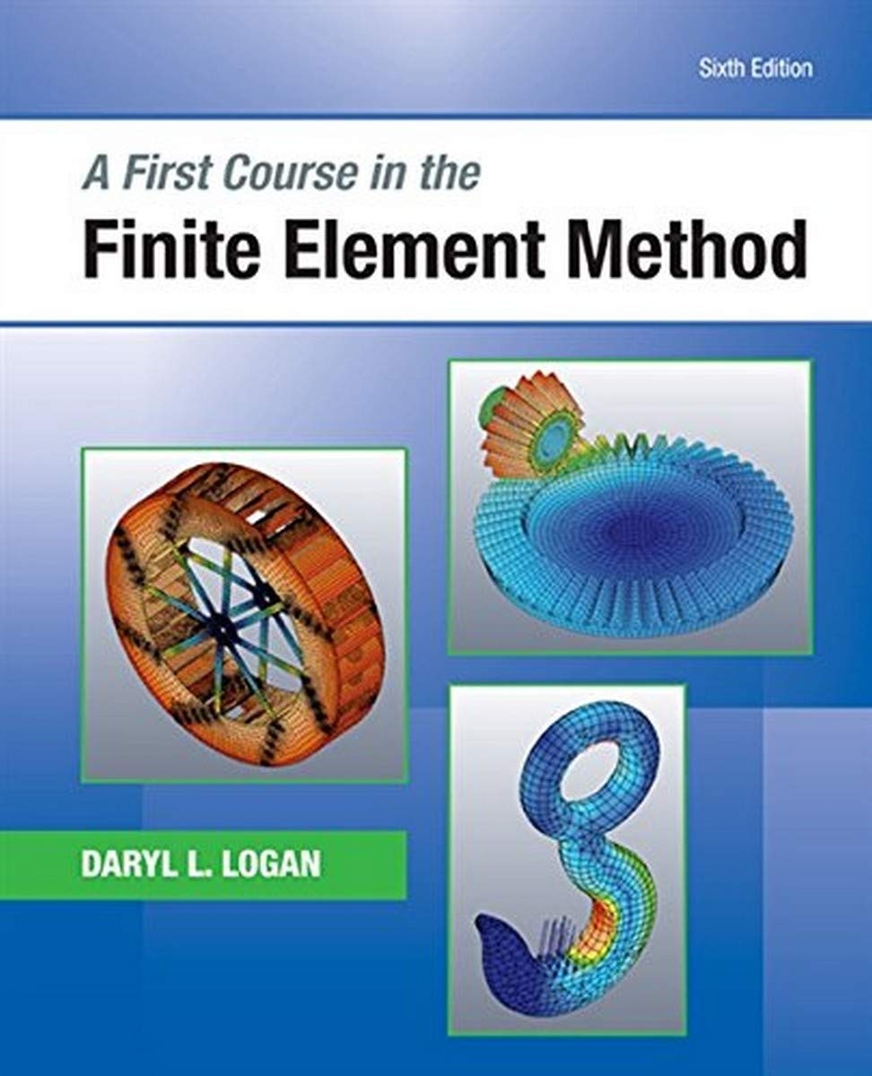 A First Course in the Finite Element Method (MindTap Course List)