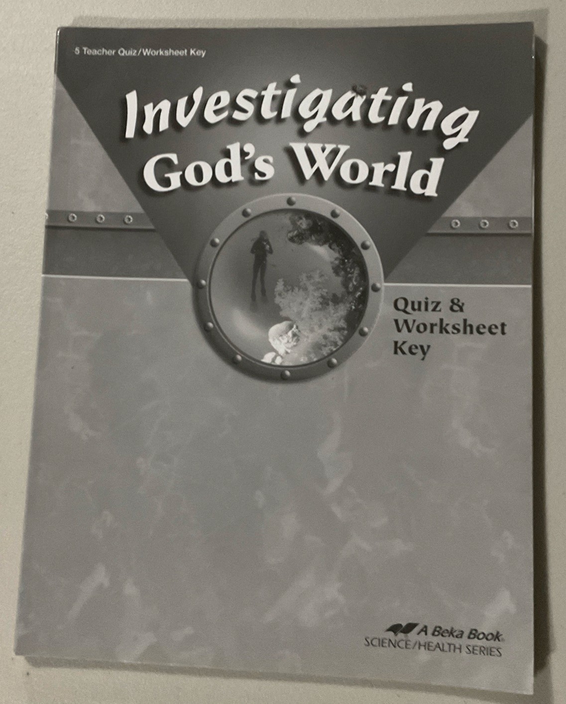 USED Abeka 5th Grade Investigating God’s World Science Book Set 4th Ed – 5 Books