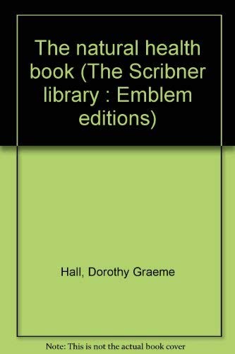The natural health book (The Scribner library : Emblem editions)