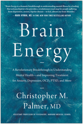 Brain Energy: A Revolutionary Breakthrough in Understanding Mental Health – GOOD