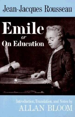 Emile: Or On Education – Paperback By Jean-Jacques Rousseau – GOOD