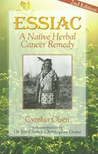 Essiac: A Native Herbal Cancer Remedy – Paperback By Cythia Olsen – GOOD
