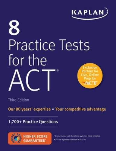 8 Practice Tests for the ACT: 1,700+ Practice Questions (Kapla – VERY GOOD