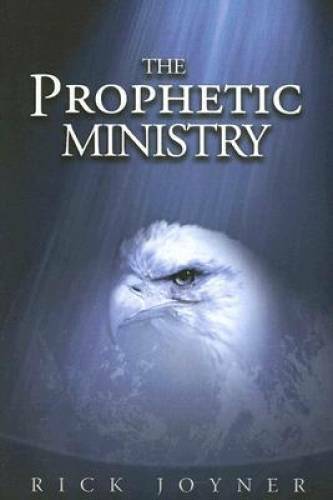 The Prophetic Ministry – Paperback By Joyner, Rick – GOOD