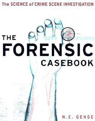 The Forensic Casebook: The Science of Crime Scene Investigation – GOOD