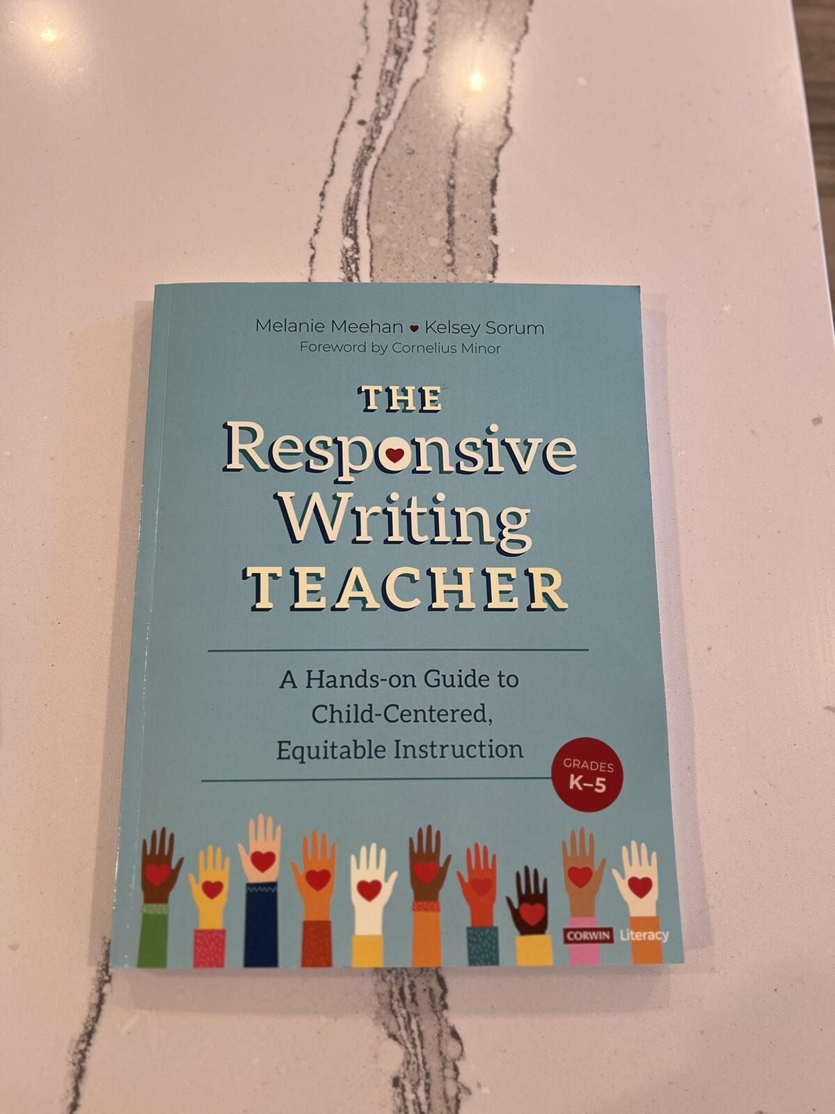 Corwin Literacy Ser.: The Responsive Writing Teacher, Grades K-5 : A Hands-On…