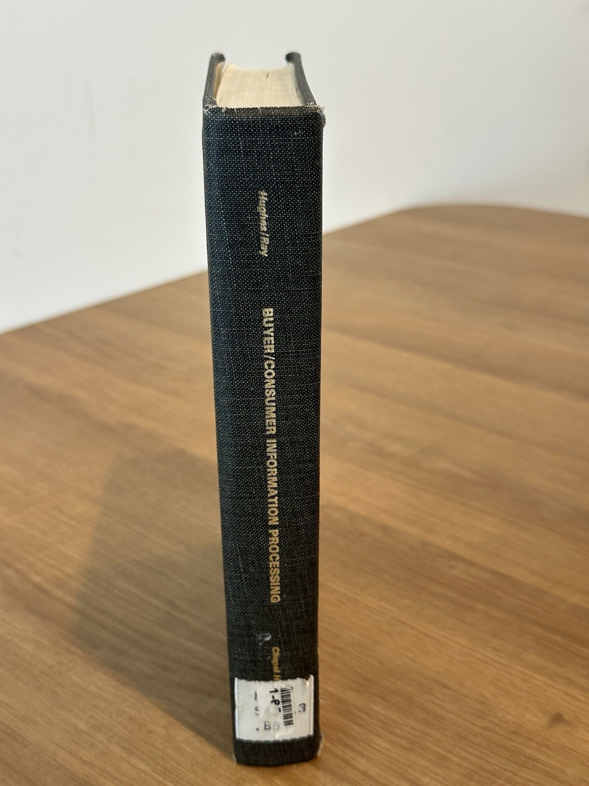 Buyer/Consumer Information Processing Hughes Ray Hardcover UNC Press 1974