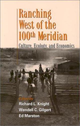 Ranching West of the 100th Meridian: Culture, Ecology,- paperback, 9781559638272