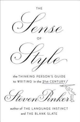 The Sense of Style: The Thinking Person’s Guide to Writing in the – VERY GOOD