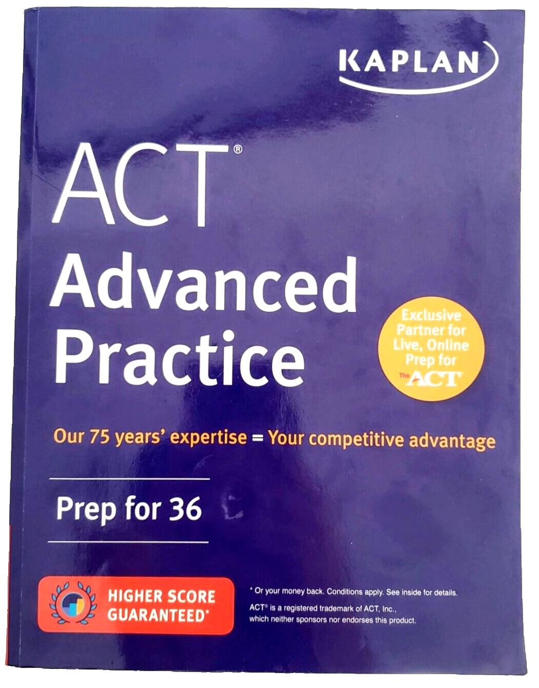 ACT Advanced Practice Prep for 36 Kaplan Test Prep College Entrance Test Guide