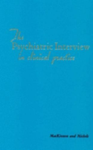 The Psychiatric Interview in Clinical Practice Roger A. Mackinnon MD hardcover